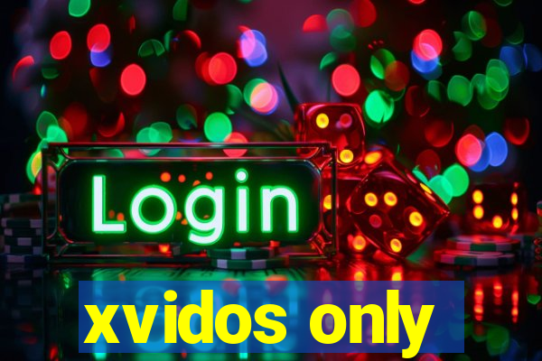 xvidos only